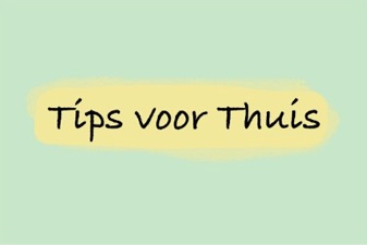Tips voor thuis