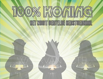 Kerstmusical 100% Koning - Waarvan Acte